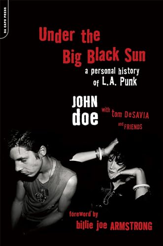 Under the Big Black Sun: A Personal History of L.A. Punk [Paperback]