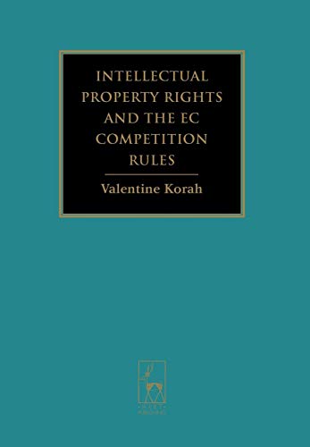 Intellectual Property Rights and the EC Competition Rules [Hardcover]