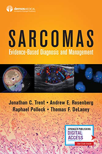 Sarcomas: Evidence-based Diagnosis and Management [Hardcover]