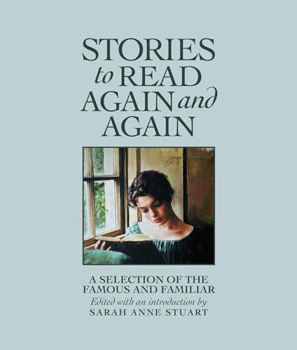 Stories to Read Again and Again: A Selection of the Famous and Familiar [Hardcover]