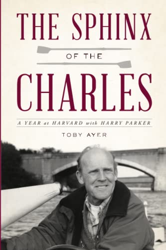 The Sphinx of the Charles A Year at Harvard ith Harry Parker [Paperback]