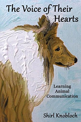 Voice of Their Hearts  Learning Animal Communication [Paperback]