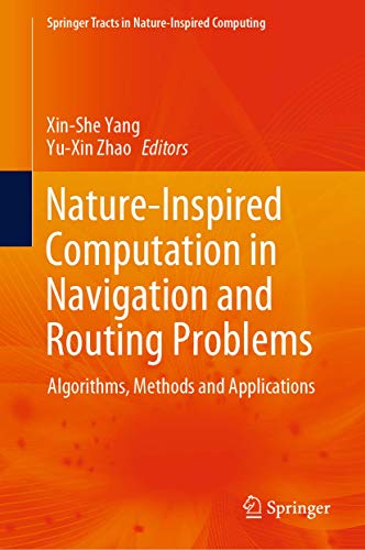 Nature-Inspired Computation in Navigation and Routing Problems: Algorithms, Meth [Hardcover]