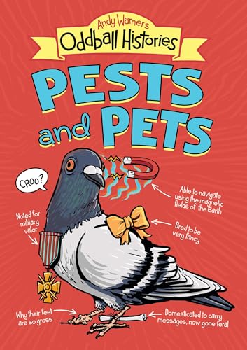 Andy Warner's Oddball Histories: Pests and Pets [Paperback]