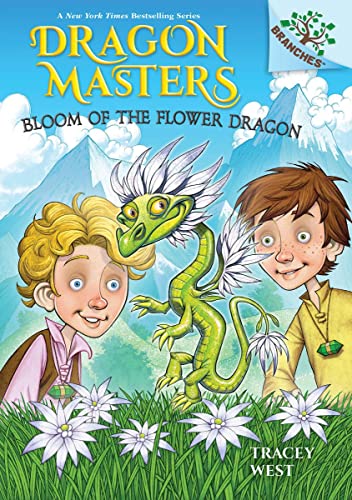 Bloom of the Flower Dragon: A Branches Book (