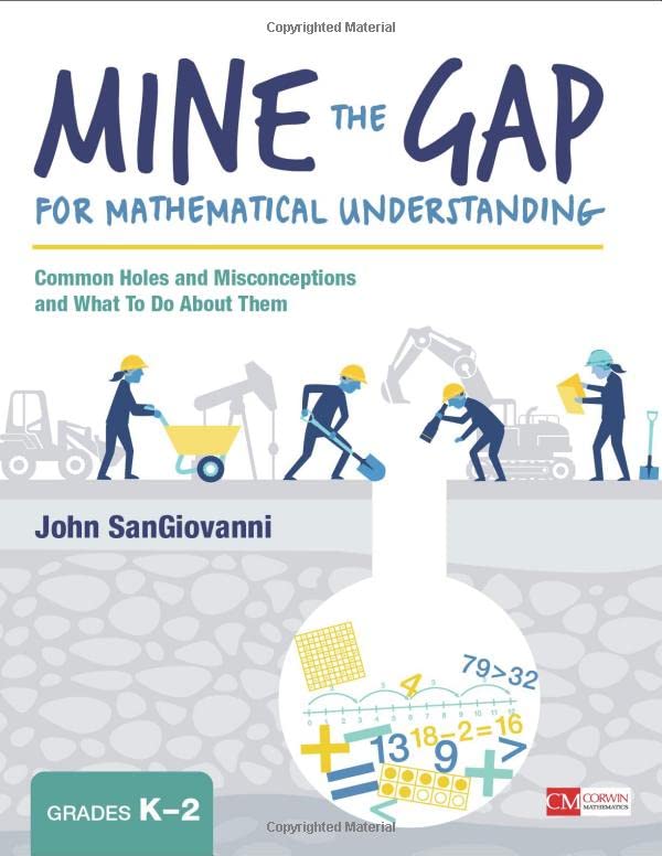 Mine the Gap for Mathematical Understanding, Grades K-2: Common Holes and Miscon [Paperback]