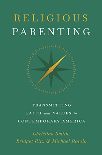 Religious Parenting: Transmitting Faith and Values in Contemporary America [Paperback]