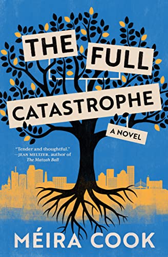 The Full Catastrophe: A Novel [Paperback]