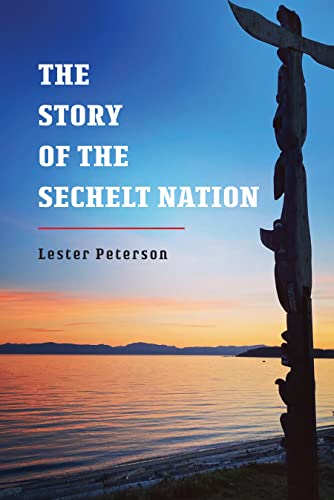 The Story of the Sechelt Nation [Paperback]