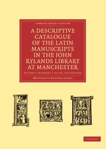 A Descriptive Catalogue of the Latin Manuscripts in the John Rylands Library at  [Paperback]