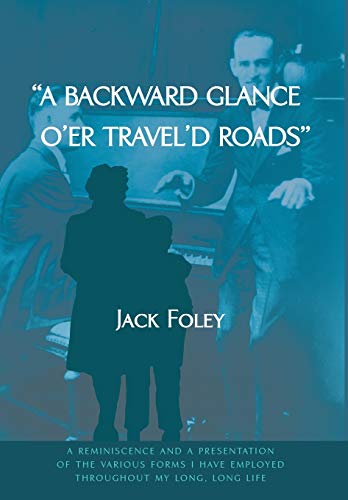 A backard glance oer traveld roads a reminiscence and a presentation of the  [Hardcover]