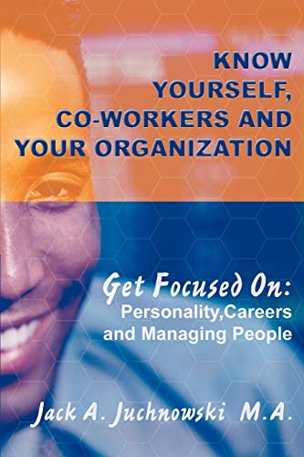 Kno Yourself, Co-Workers And Your Organization Get Focused On Personality, Ca [Paperback]