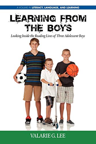 Learning From The Boys Looking Inside The Reading Lives Of Three Adolescent Boy [Paperback]