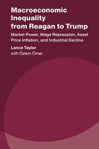 Macroeconomic Inequality from Reagan to Trump Market Poer, Wage Repression, As [Paperback]