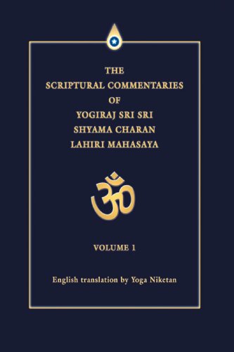 The Scriptural Commentaries Of Yogiraj Sri Sri Shyama Charan Lahiri Mahasaya Vo [Hardcover]