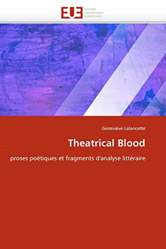 Theatrical Blood Proses Potiques Et Fragments D'analyse Littraire (french Edi [Paperback]