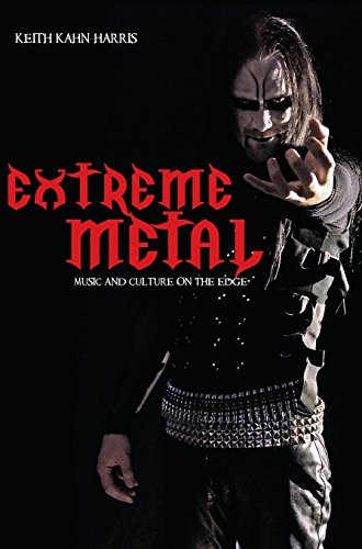 Extreme Metal Music and Culture on the Edge [Hardcover]