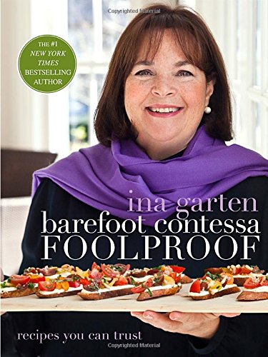 Barefoot Contessa Foolproof: Recipes You Can Trust [Hardcover]