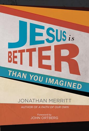 Jesus Is Better than You Imagined [Hardcover]