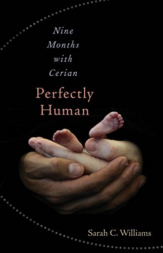 Perfectly Human: Nine Months with Cerian [Paperback]