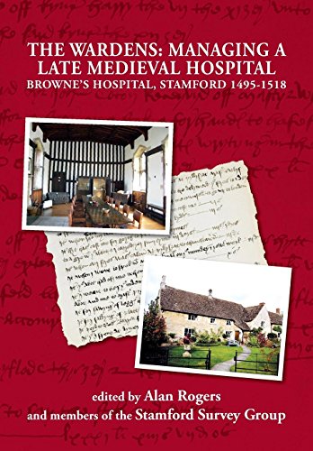 The Wardens Managing A Late Medieval Hospital [Paperback]