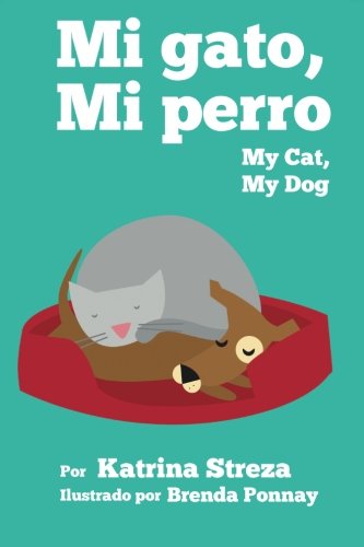 Mi Gato, Mi Perro My Cat, My Dog (bilingual Spanish English Edition) [Paperback]