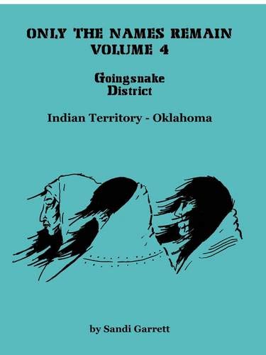 Only The Names Remain, Volume 4 Goingsnake District [Paperback]