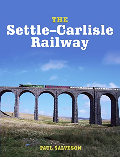 The Settle-Carlisle Railway [Paperback]