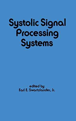 Systolic Signal Processing Systems [Hardcover]