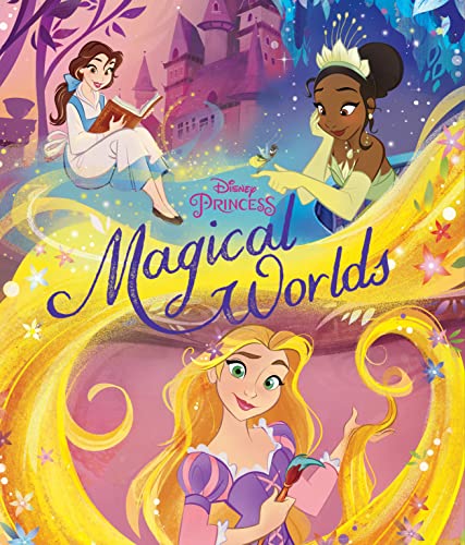 Disney Princess: Magical Worlds [Hardcover]