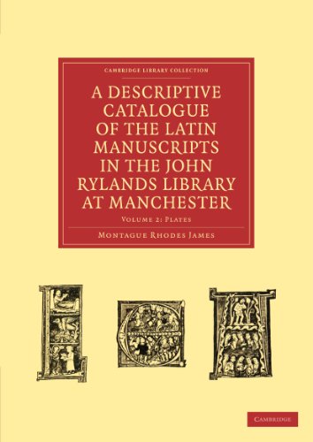 A Descriptive Catalogue of the Latin Manuscripts in the John Rylands Library at  [Paperback]