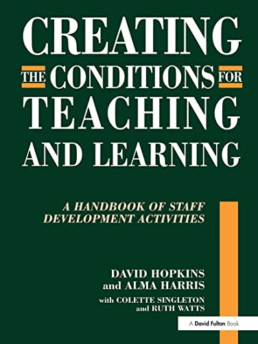 Creating the Conditions for Teaching and Learning A Handbook of Staff Developme [Paperback]