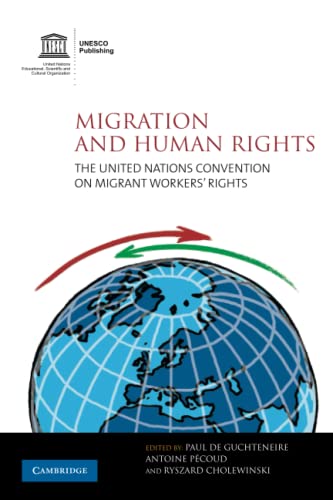 Migration and Human Rights The United Nations Convention on Migrant Workers' Ri [Paperback]