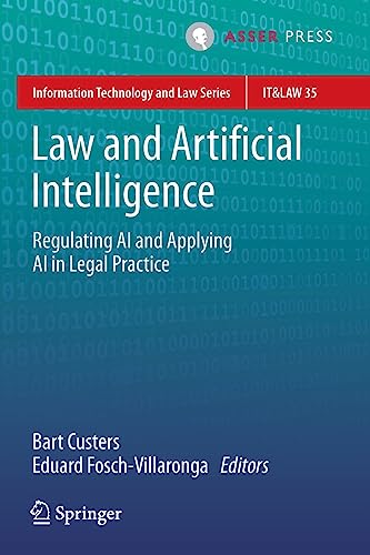 Law and Artificial Intelligence: Regulating AI and Applying AI in Legal Practice [Paperback]