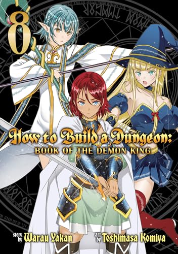 How to Build a Dungeon: Book of the Demon King Vol. 8 [Paperback]