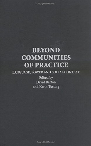 Beyond Communities of Practice Language Poer and Social Context [Hardcover]