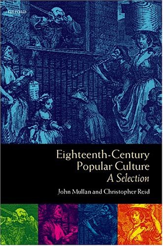 Eighteenth-Century Popular Culture A Selection [Hardcover]