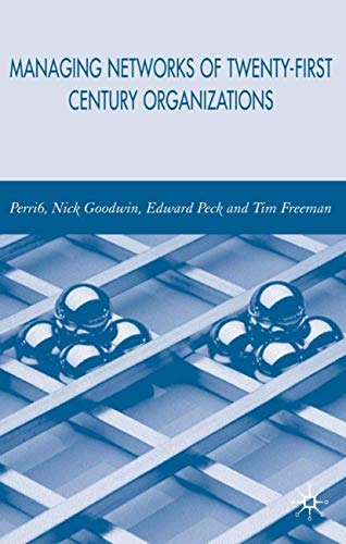 Managing Networks of Twenty-First Century Organisations [Hardcover]