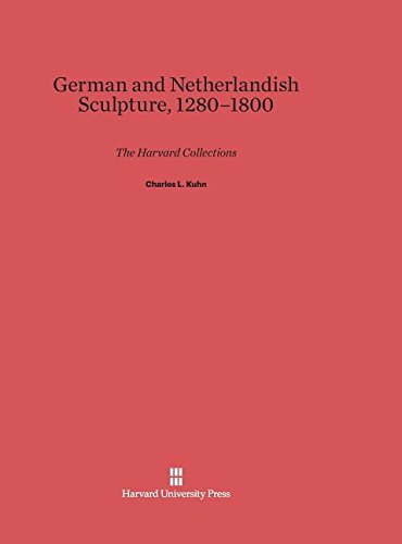 German and Netherlandish Sculpture, 1280-1800  The Harvard Collections [Hardcover]