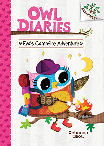 Eva's Campfire Adventure: A Branches Book (Owl Diaries #12) [Hardcover]