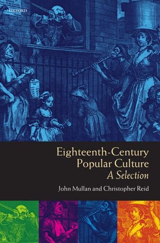 Eighteenth-Century Popular Culture A Selection [Paperback]