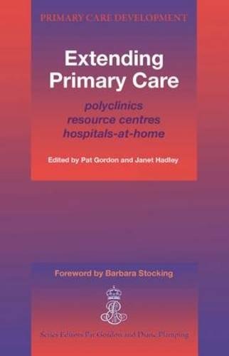 Extending Primary Care Polyclinics, Resource Centres, Hospital-at-Home [Paperback]