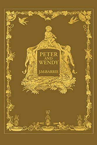 Peter and Wendy or Peter Pan (Wisehouse Classics Anniversary Edition of 1911 -  [Paperback]