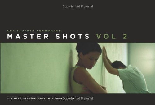 Master Shots Volume 2: Shooting Great Dialogue Scenes [Paperback]