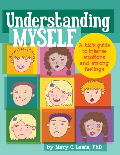 Understanding Myself: A Kid's Guide To Intense Emotions And Strong Feelings [Paperback]