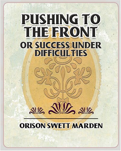 Pushing to the Front or Success under Difficulties [Unknon]