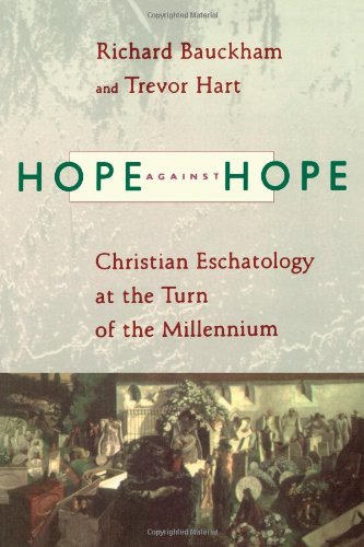 Hope Against Hope Christian Eschatology At The Turn Of The Millennium [Paperback]