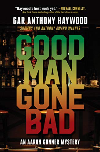 Good Man Gone Bad: An Aaron Gunner Mystery [P