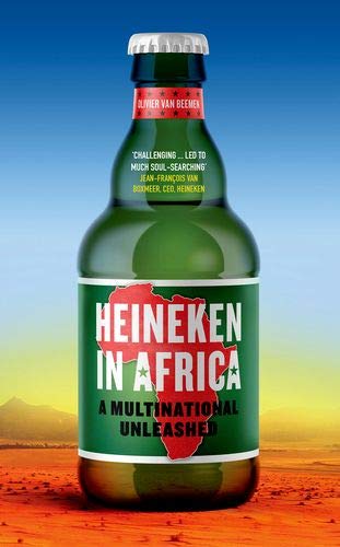 Heineken in Africa: A Multinational Unleashed [Hardcover]