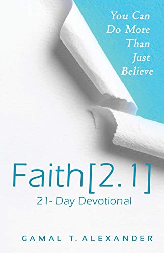 Faith 2. 1  You Can Do More Than Just Believe [Paperback]